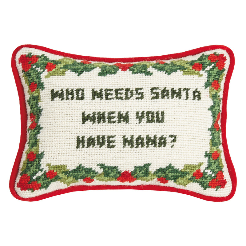 Who Needs Santa Needlepoint Throw Pillow