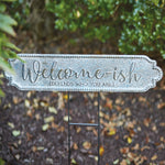 Welcome-ish Garden Stake