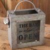 The Bar Is Always Open Galvanized Bottle Opener Bin