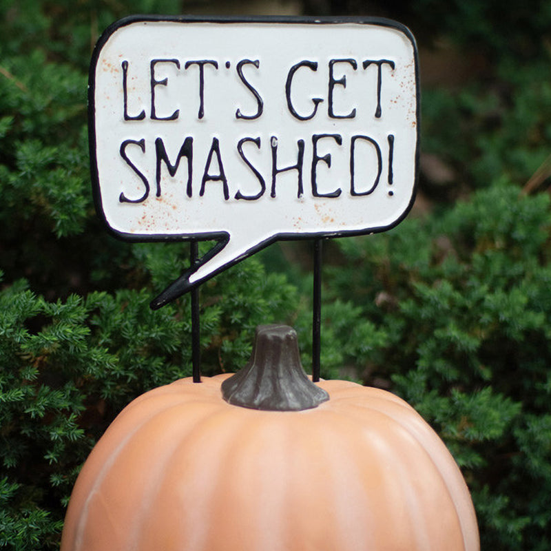 Let's Get Smashed Yard Sign