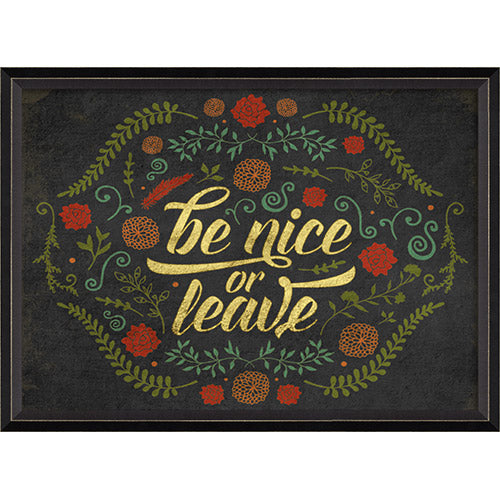 Be Nice or Leave Framed Print