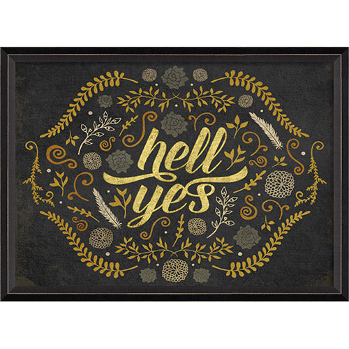 Hell Yes Framed Print