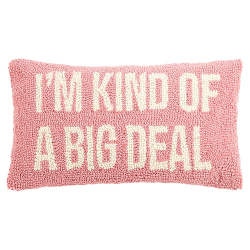 I'm Kind of a Big Deal Hook Throw Pillow