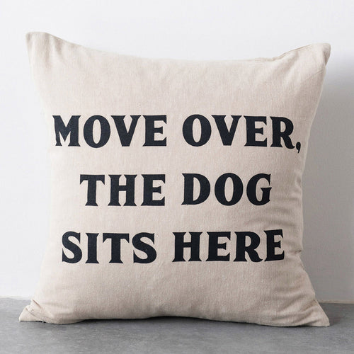 Move Over The Dog Sits Here Throw Pillow